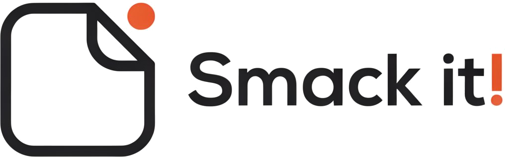 Smack it!